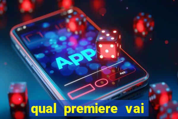 qual premiere vai passar o jogo do bahia
